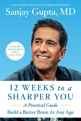 12 semaines pour être plus affûté : Un programme guidé - 12 Weeks to a Sharper You: A Guided Program