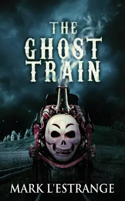 Le train fantôme - The Ghost Train