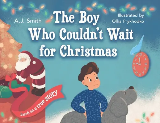 Le garçon qui ne pouvait pas attendre Noël - The Boy Who Couldn't Wait for Christmas