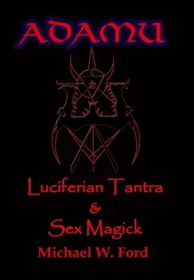 ADAMU - Luciferian Sex Magick - Ahriman Edition
