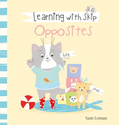 Apprendre avec Skip. Les contraires - Learning with Skip. Opposites