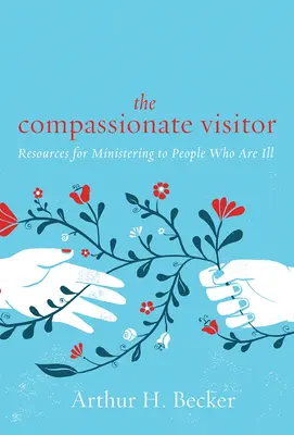 Le visiteur compatissant - Compassionate Visitor