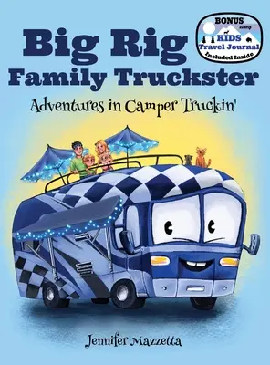 Big Rig Family Truckster : Aventures en camping-car - Big Rig Family Truckster: Adventures in Camper Truckin'