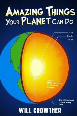 Des choses étonnantes que votre planète peut faire - Amazing Things Your Planet Can Do