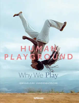 Terrain de jeu humain : Pourquoi nous jouons - Human Playground: Why We Play