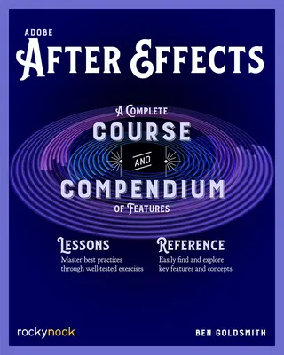 Adobe After Effects : Un cours complet et un recueil de fonctionnalités - Adobe After Effects: A Complete Course and Compendium of Features