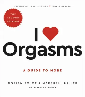 J'aime les orgasmes : Un guide pour en savoir plus - I Love Orgasms: A Guide to More