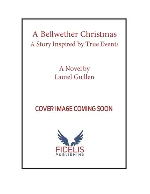 Un Noël de Bellwether : Un roman inspiré d'événements réels - A Bellwether Christmas: A Novel - Inspired by True Events