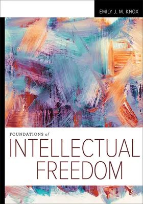 Les fondements de la liberté intellectuelle - Foundations of Intellectual Freedom