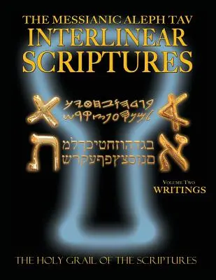 Messianic Aleph Tav Interlinear Scriptures Volume 2 the Writings, Paleo and Modern Hebrew-Phonetic Translation-English, Bold Black Edition Study Bib - Messianic Aleph Tav Interlinear Scriptures Volume Two the Writings, Paleo and Modern Hebrew-Phonetic Translation-English, Bold Black Edition Study Bib