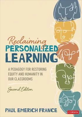 Récupérer l'apprentissage personnalisé : Une pédagogie pour restaurer l'équité et l'humanité dans nos salles de classe - Reclaiming Personalized Learning: A Pedagogy for Restoring Equity and Humanity in Our Classrooms