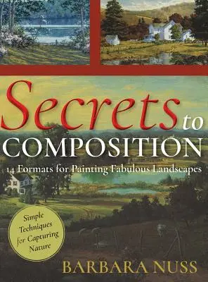Les secrets de la composition : 14 formules pour la peinture de paysage - Secrets to Composition: 14 Formulas for Landscape Painting