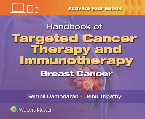 Handbook of Targeted Cancer Therapy and Immunotherapy (Manuel des thérapies ciblées contre le cancer et de l'immunothérapie) : Breast Cancer - Handbook of Targeted Cancer Therapy and Immunotherapy: Breast Cancer