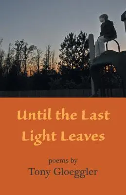 Jusqu'à la dernière lueur - Until the Last Light Leaves