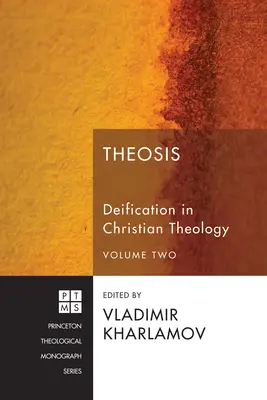 Theosis : La déification dans la théologie chrétienne, Volume 2 - Theosis: Deification in Christian Theology, Volume 2