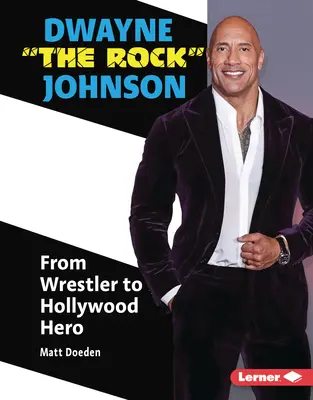 Dwayne the Rock Johnson : Du lutteur au héros hollywoodien - Dwayne the Rock Johnson: From Wrestler to Hollywood Hero