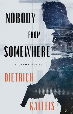Personne de quelque part : Un roman policier - Nobody from Somewhere: A Crime Novel