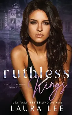 Les rois impitoyables : Une histoire d'amour sombre entre lycéens tyranniques - Ruthless Kings: A Dark High School Bully Romance