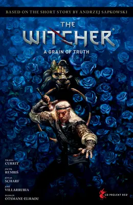 The Witcher d'Andrzej Sapkowski : Un grain de vérité - Andrzej Sapkowski's the Witcher: A Grain of Truth