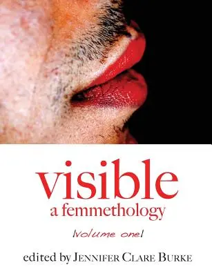 Visible : Une femméthologie, volume un - Visible: A Femmethology, Volume One