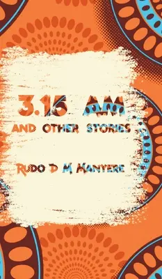 3 : 15 am and other stories - 3: 15 am and other stories