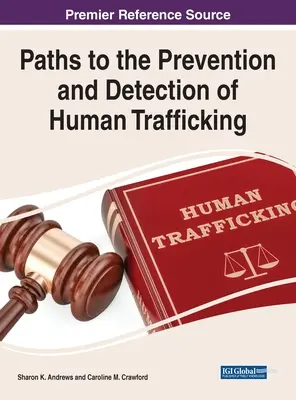 Les chemins de la prévention et de la détection de la traite des êtres humains - Paths to the Prevention and Detection of Human Trafficking