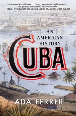Cuba : Une histoire américaine - Cuba: An American History
