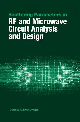 Paramètres de diffusion dans l'analyse et la conception de circuits RF et micro-ondes - Scattering Parameters in RF and Microwave Circuit Analysis and Design