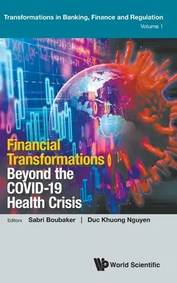 Transformations financières au-delà de la crise de la santé Covid-19 - Financial Transformations Beyond the Covid-19 Health Crisis