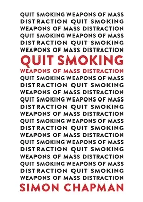 Les armes de distraction massive pour arrêter de fumer - Quit Smoking Weapons of Mass Distraction