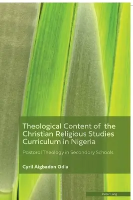 Contenu théologique du programme d'études religieuses chrétiennes au Nigeria : La théologie pastorale dans les écoles secondaires - Theological Content of the Christian Religious Studies Curriculum in Nigeria: Pastoral Theology in Secondary Schools