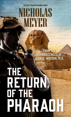 Le retour du pharaon : D'après les souvenirs de John H. Watson, M.D. - The Return of the Pharaoh: From the Reminiscences of John H. Watson, M.D.