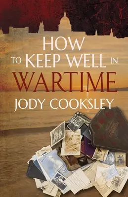 Comment se maintenir en bonne santé en temps de guerre - How to Keep Well in Wartime