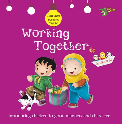 Travailler ensemble : Les bonnes manières et le caractère - Working Together: Good Manners and Character