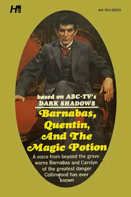 Dark Shadows, la bibliothèque de poche complète, réimpression du livre 25 : Barnabas, Quentin et la potion magique - Dark Shadows the Complete Paperback Library Reprint Book 25: Barnabas, Quentin and the Magic Potion