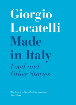 Made in Italy : Nourriture et histoires - Made in Italy: Food and Stories