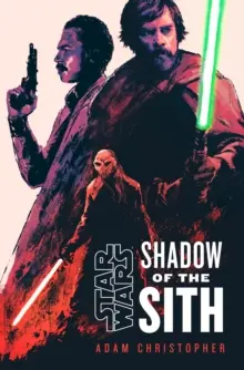 La guerre des étoiles : l'ombre des Sith - Star Wars: Shadow of the Sith