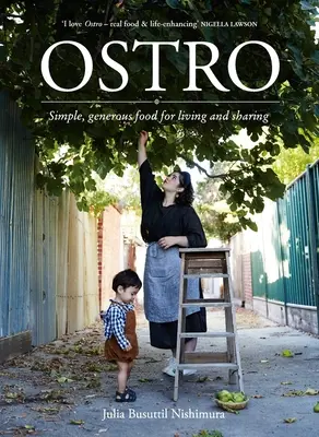 Ostro : Une alimentation simple et généreuse à vivre et à partager - Ostro: Simple, Generous Food for Living and Sharing