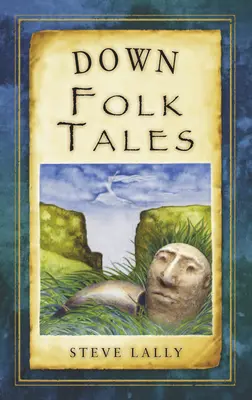 Contes populaires de Down - Down Folk Tales