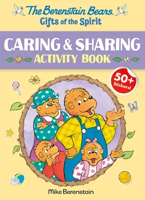 Les oursons de Berenstain, dons de l'esprit Cahier d'activités sur l'entraide et le partage (Les oursons de Berenstain) - The Berenstain Bears Gifts of the Spirit Caring & Sharing Activity Book (Berenstain Bears)