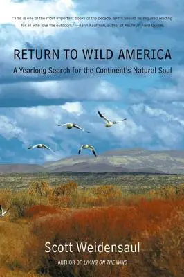 Retour à l'Amérique sauvage : Une année à la recherche de l'âme naturelle du continent - Return to Wild America: A Yearlong Search for the Continent's Natural Soul