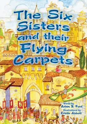 Les six sœurs et leurs tapis volants - The Six Sisters and Their Flying Carpets