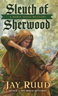 Sleuth of Sherwood : Un mystère de Robin des Bois - Sleuth of Sherwood: A Robin Hood Mystery