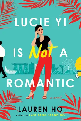 Lucie Yi n'est pas une romantique - Lucie Yi Is Not a Romantic