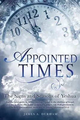 Les temps fixés - Appointed Times