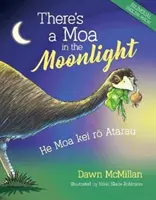 Il y a un Moa au clair de lune : He Moa Kei Rō Atarau - There's a Moa in the Moonlight: He Moa Kei Rō Atarau