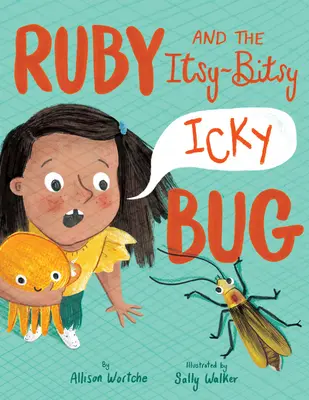 Ruby et l'insecte Itsy-Bitsy (Icky) - Ruby and the Itsy-Bitsy (Icky) Bug