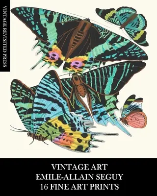 Art Vintage : Emile-Allain Seguy : 16 tirages d'art : Papillons éphémères pour l'encadrement, le découpage, le collage et les techniques mixtes. - Vintage Art: Emile-Allain Seguy: 16 Fine Art Prints: Butterfly Ephemera for Framing, Decoupage, Collage and Mixed Media