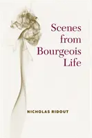 Scènes de la vie bourgeoise - Scenes from Bourgeois Life