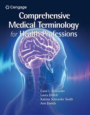 Terminologie médicale complète pour les professions de santé - Comprehensive Medical Terminology for Health Professions